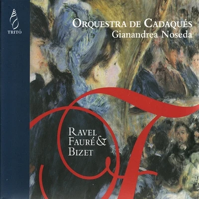 Orquestra de Cadaqués/David Tomàs/Sir Neville Marriner/Wolfgang Amadeus Mozart/Jaime Martin/Joan Enric Lluna/Christopher CowieRavel, Fauré & Bizet