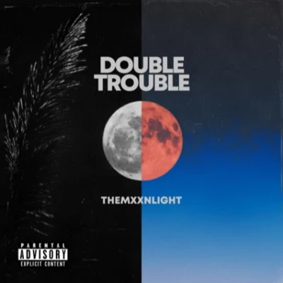 THEMXXNLIGHT/Sukriti Kakar/Prakriti KakarDOUBLE TROUBLE EP