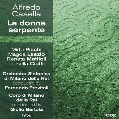 Mirto PicchiAlfredo Casella : La donna serpente (1959), Volume 2