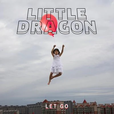 Little Dragon/Moses SumneyLet Go