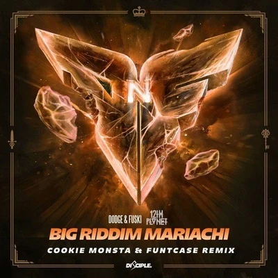 Cookie MonstaBig Riddim Mariachi (Cookie Monsta & Funtcase Remix)