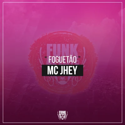 MC Jhey/MC PR/MC VigaryFoguetão