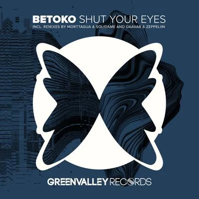 Betoko/LopazzShut Your Eyes