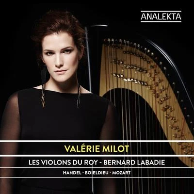 Valérie MilotHarp Concertos: Mozart - Handel - Boieldieu