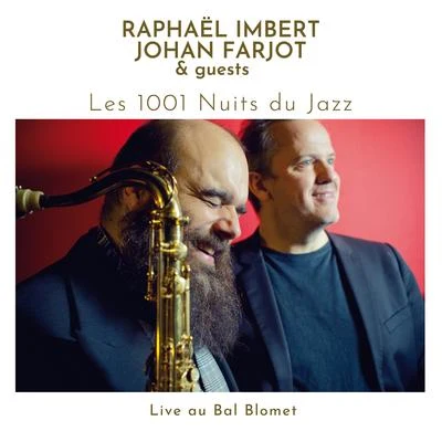 Raphaël imbertLes 1001 Nuits du Jazz