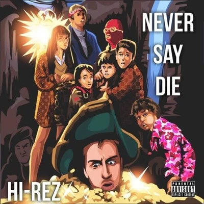 Hi-Rez/Emilio Rojas/Dani DevinciNever Say Die