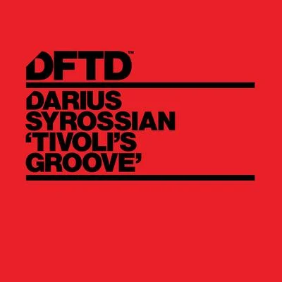 Darius SyrossianTivolis Groove