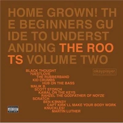 The RootsHome Grown! The Beginners Guide to Understanding the Roots, Vol. 2