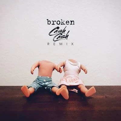 lovelythebandBryce Vinebroken (Cash Cash Remix)