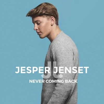 Jesper JensetNever Coming Back