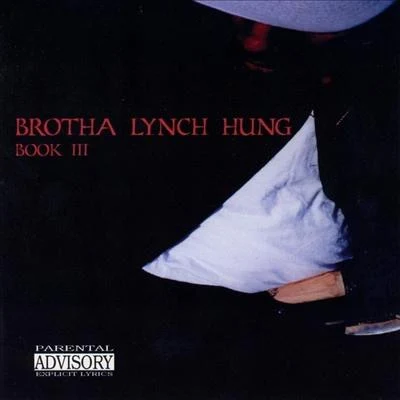 Brotha Lynch HungBook III