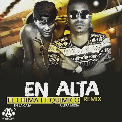 Quimico Ultra MegaEn Alta (feat. Quimico Ultra Mega) [Remix]