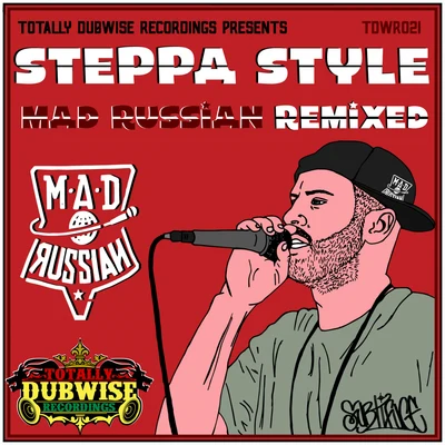 Steppa StyleThe Mad Russian [Remixed]