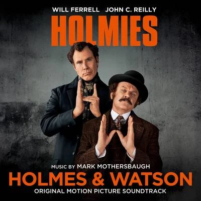 Mark MothersbaughHolmes & Watson (Original Motion Picture Soundtrack)