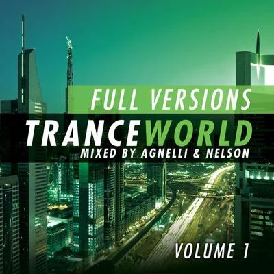 Agnelli & NelsonTrance World, Vol. 7 (Full Versions)