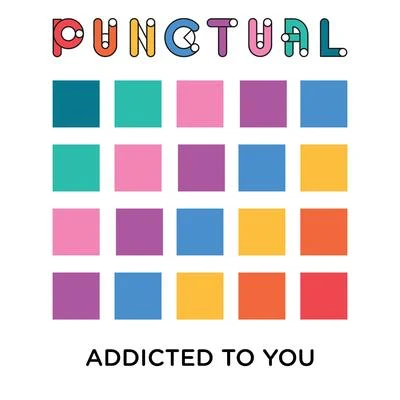 PunctualAddicted To You