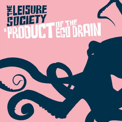 The Leisure SocietyA Product of the Ego Drain