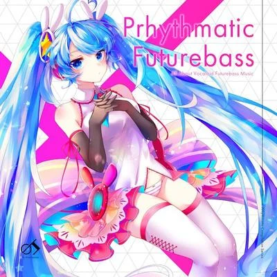 On Prism RecordsPrythmatic Futurebass