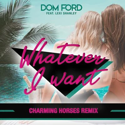 Charming HorsesGestört aber GeiLWhatever I Want (Charming Horses Remix)