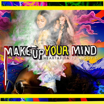 Andy G/Jiggy DramaMake up Your Mind