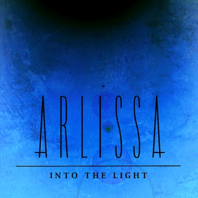 ArlissaInto The Light