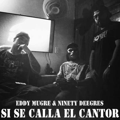 Eddy MugreSi Se Calla el Cantor