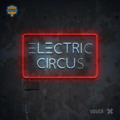 VoltaElectric Circus (Champions Cup Asia)