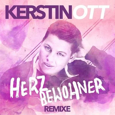 Kerstin Ott/Helene FischerHerzbewohner (Remixe)