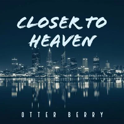 Hi-Ly/Otter Berry/Jako Diaz/Antoine ChambeCloser To Heaven