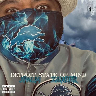 Jpalm/Moe DirdeeDetroit State of Mind (feat. Zander)