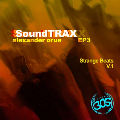 Alexander Orue/EpicFailSoundTRAX EP 3 - Strange Beats V.1