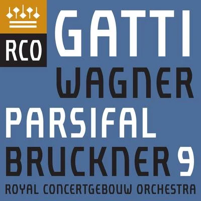 Daniele GattiBruckner: Symphony No. 9 - Wagner: Parsifal (Excerpts)