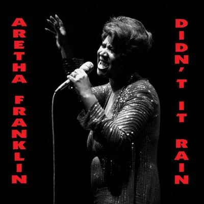 Aretha Franklin/Wilson Pickett/Beginning Of The End/The Fatback Band/Funkadelic/Curtis Mayfield/Quintino & Blasterjaxx/Arthur Conley/Tom Browne/The DelfonicsDidnt It Rain: The Chicago Sessions (Live)