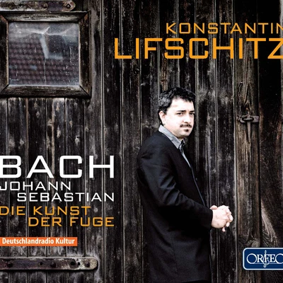 Konstantin LifschitzBACH, J.S.: Kunst der Fuge (Die) (The Art of Fugue), BWV 1080 (Lifschitz)