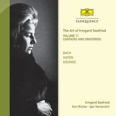 Irmgard SeefriedThe Art Of Irmgard Seefried - Volume 11: Cantatas & Oratorios