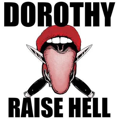 DorothyRaise Hell