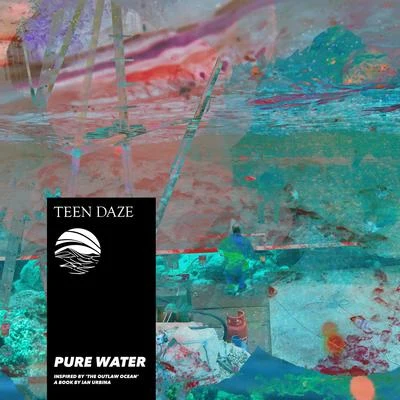 Teen DazePure Water - Inspired by The Outlaw Ocean a book by Ian Urbina