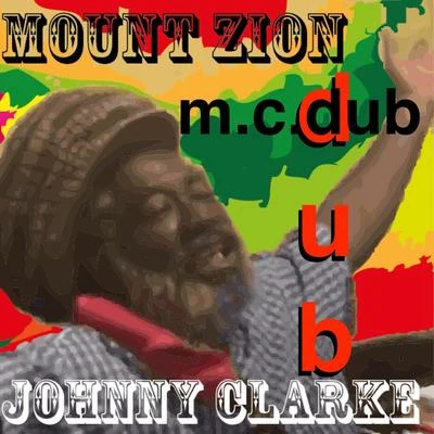 Johnny ClarkeMount Zion Dub