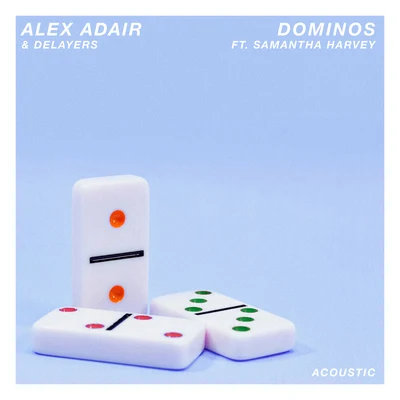 Alex Adair/Hearts & ColorsDominos (Acoustic)