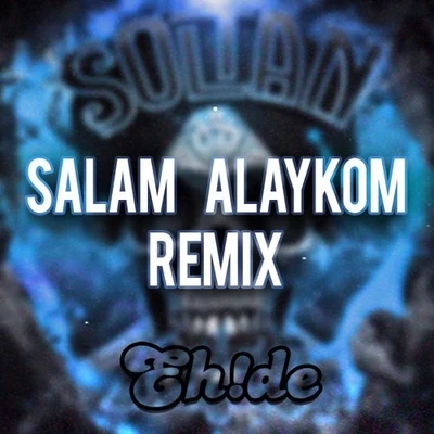 EH!DESalam Alaykom (EH!DE Remix)