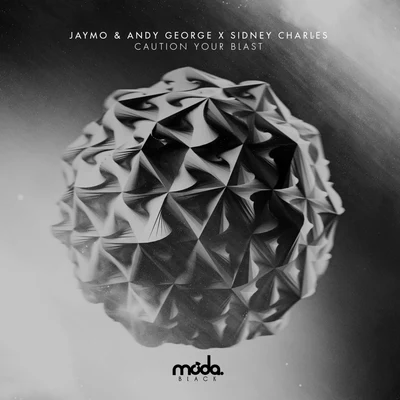 Jaymo & Andy GeorgeCaution Your Blast