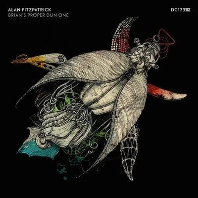 Alan Fitzpatrick/Fairmont/Lee Van Dowski/John Digweed/Hannes Bieger/Ian ODonovan/Nick Muir/Guy J/Eagles & Butterflies/Josh WinkBrians Proper Dun One