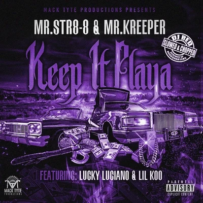 Guero Lokz/Mr.Str8-8/Abiichiidii DKeep It Playa (feat. Lucky Luciano & Lil Koo) [Slowed & Chopped]