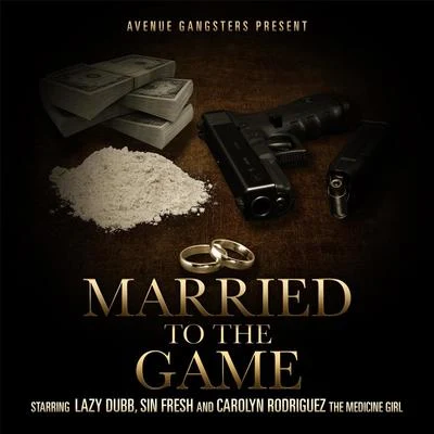 Rob Spencer/Miss Lady Pinks/Carolyn Rodriguez/Crazy Loc/Jay CrookMarried to the Game (feat. Carolyn Rodriguez & Sin Fresh)