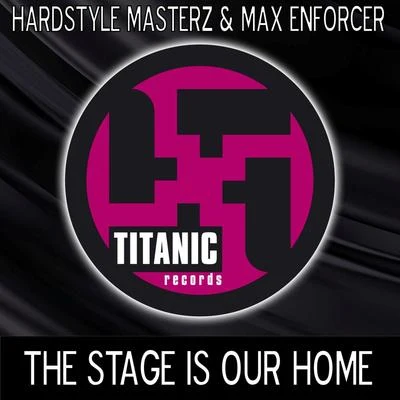 Hardstyle MasterzTechnoboyThe Stage is Our Home