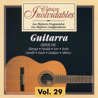 Francisco Tárrega/Sebastián Iradier/Chopin/Francisco GilClásicos Inolvidables Vol. 29, Guitarra