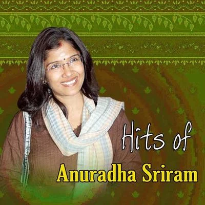 Anuradha SriramHits of Anuradha Sriram