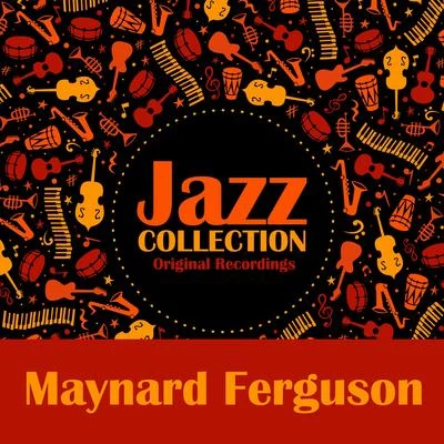 Maynard Ferguson/Georgie AuldJazz Collection (Original Recordings)