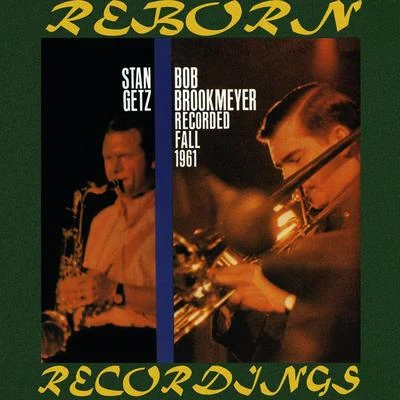 Bob Brookmeyer/Stan GetzRecorded Fall 1961 (HD Remastered)