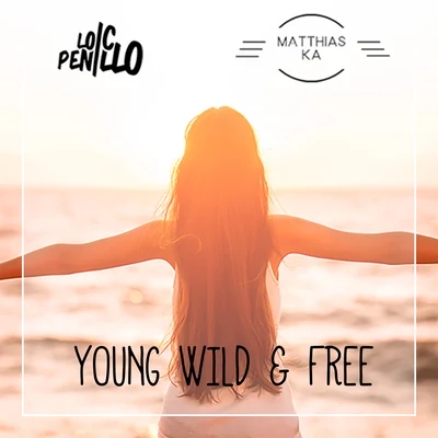 Loic Penillo/Davis MalloryYoung, Wild & Free